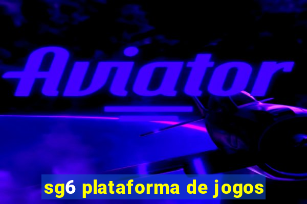 sg6 plataforma de jogos